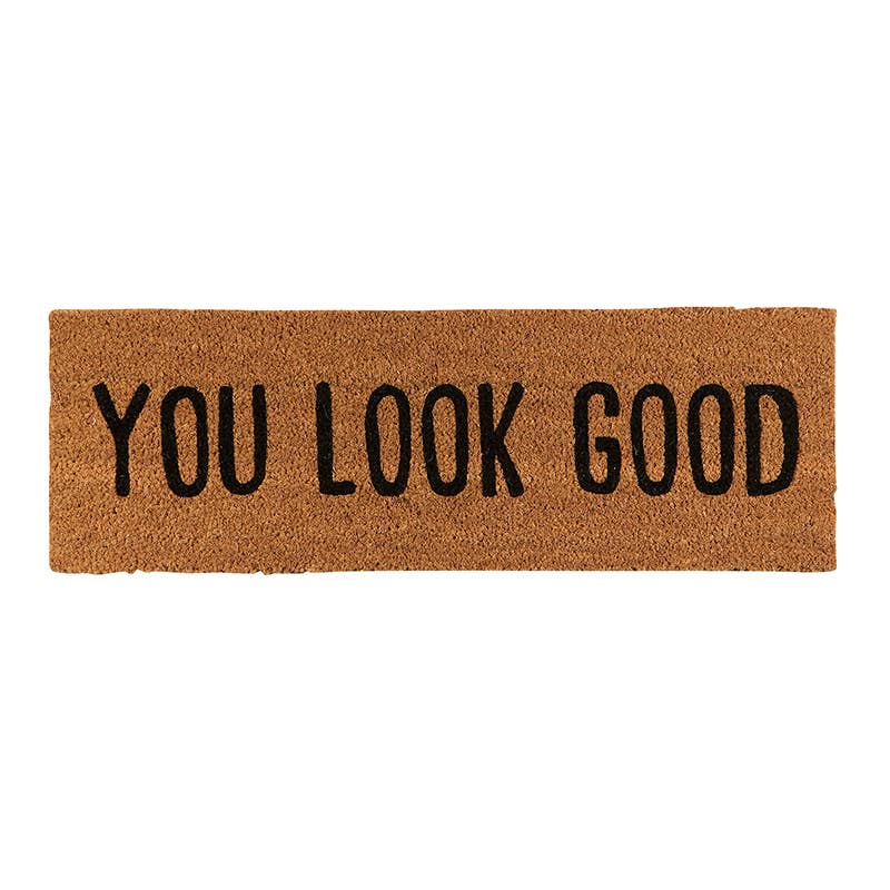 Door Mat - You Look Good